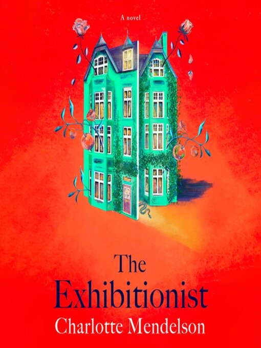 Title details for The Exhibitionist by Charlotte Mendelson - Wait list
